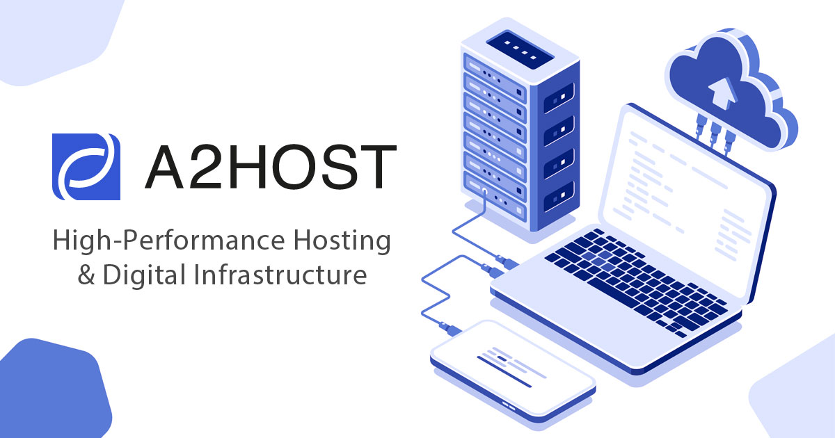 A2HOST - High-Performance Hosting & Digital Infrastructure